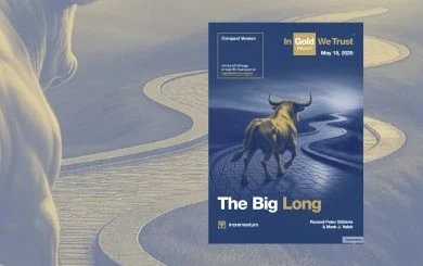 The Big Long | รายงาน In Gold We Trust 2025